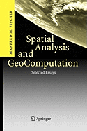 Spatial Analysis and Geocomputation: Selected Essays