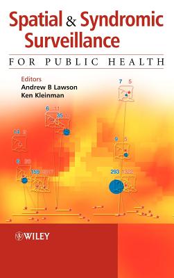 Spatial and Syndromic Surveillance for Public Health - Lawson, Andrew B (Editor), and Kleinman, Ken (Editor)