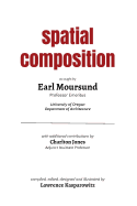Spatial Composition: The Wisdom of Professor Emeritus Earl Moursund