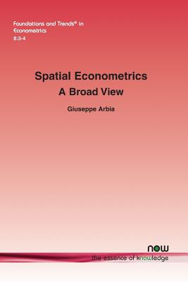 Spatial Econometrics: A Broad View - Arbia, Giuseppe