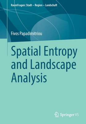 Spatial Entropy and Landscape Analysis - Papadimitriou, Fivos