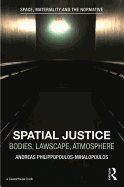 Spatial Justice: Body, Lawscape, Atmosphere