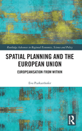 Spatial Planning and the European Union: Europeanisation from Within