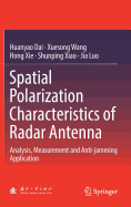 Spatial Polarization Characteristics of Radar Antenna: Analysis, Measurement and Anti-Jamming Application