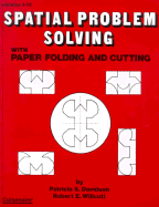 Spatial Problem Solving with Paper Folding and Cutting - Davidson, Patricia S, and Willcutt, Robert E, and Wilcutt, Robert E