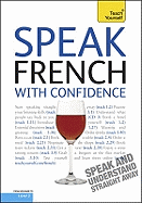 Speak French With Confidence: Teach Yourself