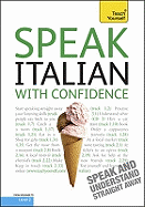 Speak Italian With Confidence: Teach Yourself