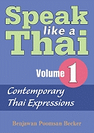 Speak Like a Thai, Volume 1: Contemporary Thai Expressions