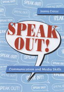Speak Out: Communication and Media Skills
