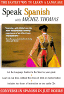 Speak Spanish with Michel Thomas - Thomas, Michel