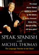 Speak Spanish with Michel Thomas - Thomas, Michel (Read by)