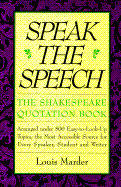 Speak the Speech: The Shakespeare Quotation Book