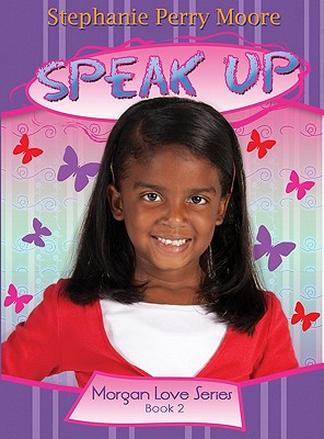 Speak Up: Volume 2 - Moore, Stephanie Perry