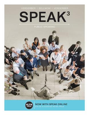 Speak (with Online, 1 Term (6 Months) Printed Access Card) - Verderber, Kathleen S, and Sellnow, Deanna D, Dr., and Verderber, Rudolph F