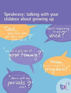 Speakeasy: Talking with Your Children About Growing Up