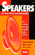 Speakers for Your Home and Automobile: How to Build a Quality Audio System - McComb, Gordon, and Evans, Eric J, Professor, and Evans, Alvis J