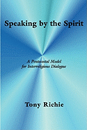 Speaking by the Spirit: A Pentecostal Model for Interreligious Dialogue