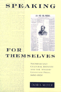 Speaking for Themselves: Neomexicano Cultural Identity and the Spanish-Language Press (1880-1920) - Meyer, Doris