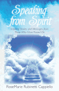 Speaking from Spirit: Inspiring Stories and Messages from Those Who Have Passed on