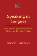 Speaking in Tongues: Jesus and the Apostolic Church as Models for the Church Today