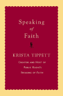 Speaking of Faith - Tippett, Krista