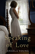 Speaking of Love: A Novel