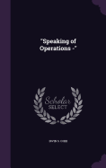 "Speaking of Operations -"