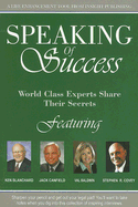 Speaking of Success: World Class Experts Share Their Secrets