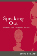 Speaking Out: Storytelling for Social Change