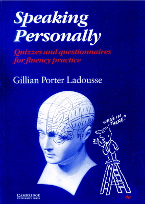 Speaking Personally: Quizzes and Questionnaires for Fluency Practice - Ladousse, Gillian P