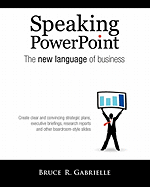 Speaking PowerPoint: The New Language of Business
