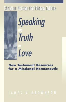 Speaking the Truth in Love - Brownson, James V