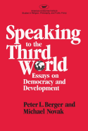 Speaking to the Third World: Essays on Democracy and Development