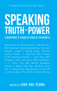 Speaking Truth to Power: Singapore's Pioneer Public Servants