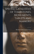 Special Catalogue of Tombstones, Monuments, Tablets and Markers.