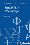 Special Classes of Semigroups