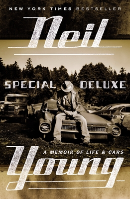 Special Deluxe: A Memoir of Life & Cars - Young, Neil