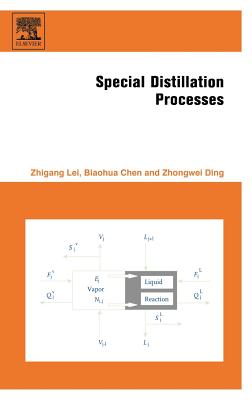 Special Distillation Processes - Lei, Zhigang, and Chen, Biaohua, and Ding, Zhongwei