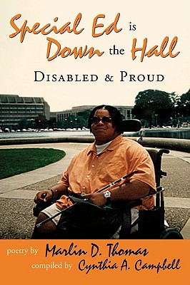 Special Ed Is Down The Hall: Disabled And Proud - Thomas, Marlin D, and Campbell, Cynthia A (Compiled by)