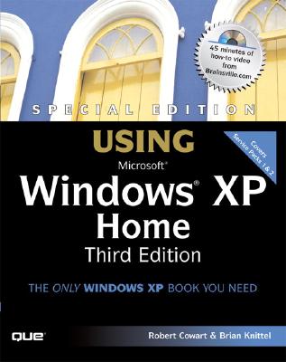 Special Edition Using Microsoft Windows XP Home - Cowart, Robert, and Knittel, Brian