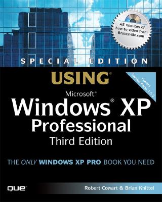 Special Edition Using Microsoft Windows XP Professional - Cowart, Robert, and Knittel, Brian