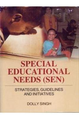 Special Educational Needs (SEN): Strategies, Guidelines and Initiatives - Singh, Dolly