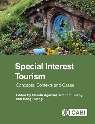 Special Interest Tourism: Concepts, Contexts and Cases - Southall, Carol (Contributions by), and Minnaert, Lynn (Contributions by), and Ali, Nazia (Contributions by)