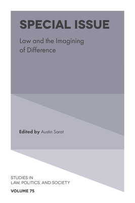 Special Issue: Law and the Imagining of Difference - Sarat, Austin (Editor)