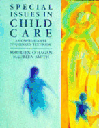 Special Issues in Child Care: A Comprehensive Nvq-Linked Textbook - O'Hagan, Maureen, and Smith, Maureen, RGN