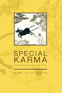 Special Karma: A Zen Novel of Love and Folly