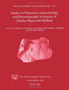 Special Papers in Palaeontology No. 67: Studies in Palaeozoic Palaeontology and Biostratigraphy in Honor of Charles Hepworth Holland