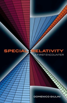 Special Relativity: A First Encounter: 100 Years Since Einstein - Giulini, Domenico