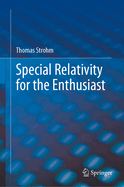 Special Relativity for the Enthusiast