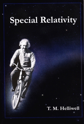 Special Relativity - Helliwell, Thomas M